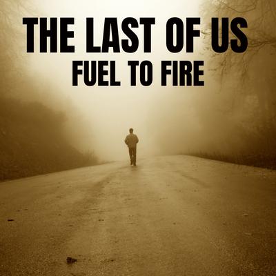 Fuel to Fire [Originally Performed by Agnes Obel] (Instrumental from "The Last of Us Episode 5") By Harris Maq's cover