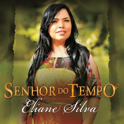 Senhor do Tempo By Eliane Silva's cover