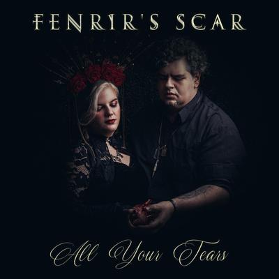 All Your Tears By Fenrir's Scar's cover