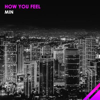 How You Feel By MIN's cover