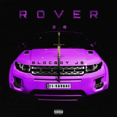 Rover 2.0 By BlocBoy JB, 21 Savage's cover
