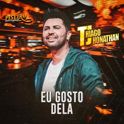 Eu Gosto Dela By Thiago Jhonathan (TJ)'s cover