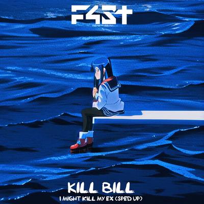 Kill Bill - I Might Kill My Ex (Sped Up)'s cover