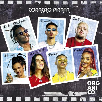 Coração Pirata By Orgânico, Kadri, SóCIRO, Léo Casa 1, DaPaz, Noventa, Drizzy, Carla Sol, Pelé MilFlows's cover