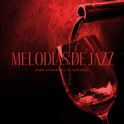 Melodias de Jazz para Coquetéis e Jantares's cover