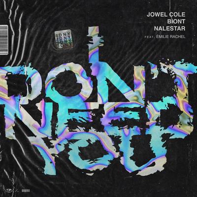 I Don't Need You (feat. Émilie Rachel) By Jowel Cole, BIONT, Nalestar, Émilie Rachel's cover