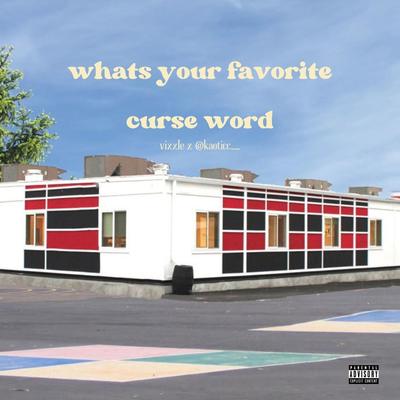 Whats Your Favorite Curse Word (Jersey Club) kaoticcc__'s cover