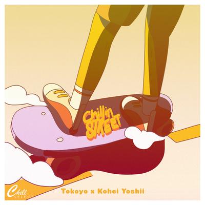 Chillin Street By Tokoyo, KOHEI YOSHII, Chill Select's cover