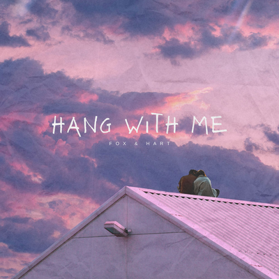Hang with Me (Acoustic) By Fox & Hart's cover