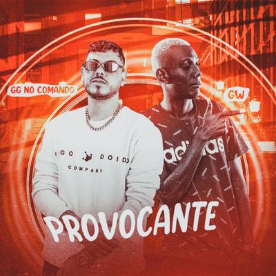 Provocante (Brega Funk Remix) By GG no Comando, Jeová no Beat, Mc Gw's cover
