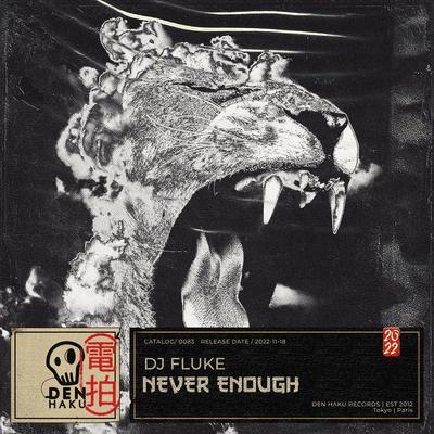 Never Enough By DJ Fluke's cover