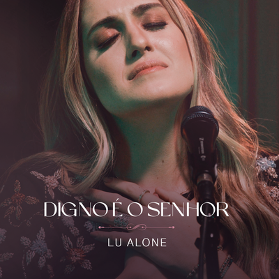 Digno é o Senhor (Ao Vivo) By Lu Alone's cover