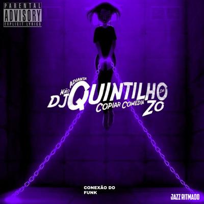 DJ QUINTILHO DA ZO's cover