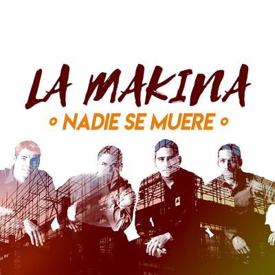 No Me Digas Que No By La Makina's cover