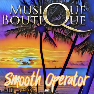 Smooth Operator (Keejay Freak Deep House Version) By Musique Boutique, KeeJay Freak's cover