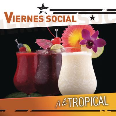 Viernes Social... A Lo Tropical's cover