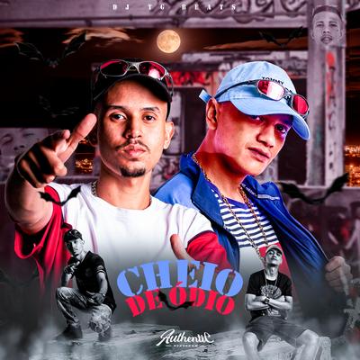 Cheio de Ódio By MC Renatinho Falcão, DJ TG Beats, Mc Magrinho's cover