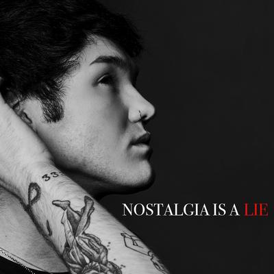 Nostalgia Is A Lie's cover