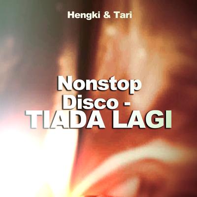 Nonstop Disco - Tiada Lagi's cover