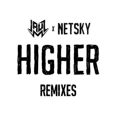 Higher (Crankdat Remix) By Jauz, Netsky's cover