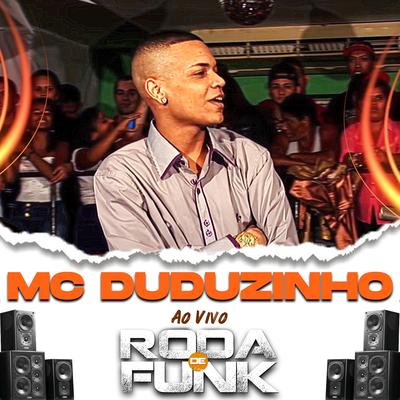 Mc Duduzinho (Ao Vivo Roda De Funk)'s cover