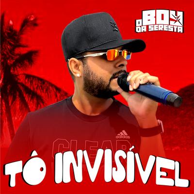 Tô Invisível (feat. MURILO CAJAIBA) (feat. MURILO CAJAIBA) By O Boy da Seresta, MURILO CAJAIBA's cover