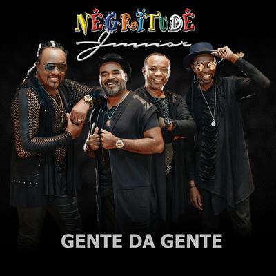 Gente da Gente (Ao Vivo) By Negritude Junior's cover