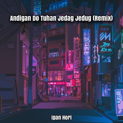 Andigan Do Tuhan Jedag Jedug (Remix)'s cover