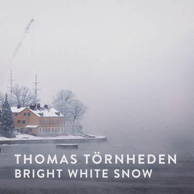 Bright White Snow By Thomas Törnheden's cover