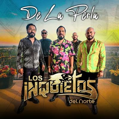 De La Perla By Los Inquietos Del Norte's cover