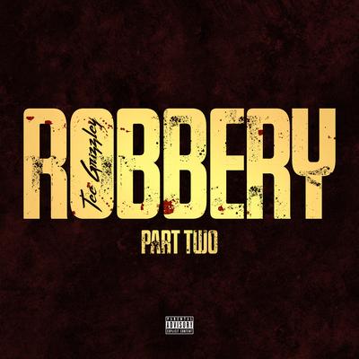 Robbery Part Two By Tee Grizzley's cover
