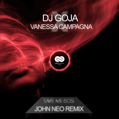 Save Me SOS John Neo ( Remix) By Dj Goja, Vanessa Campagna, John Neo's cover