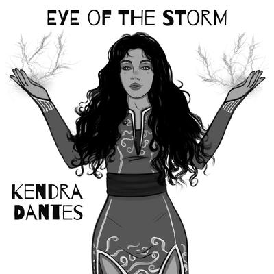 Eye of the Storm By Kendra Dantes's cover