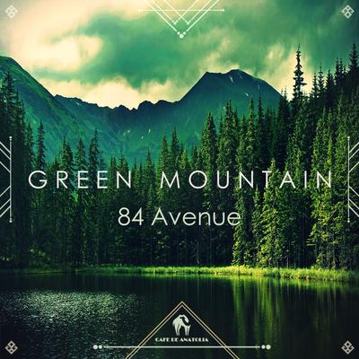 Green Mountain By 84 Avenue, Cafe De Anatolia's cover