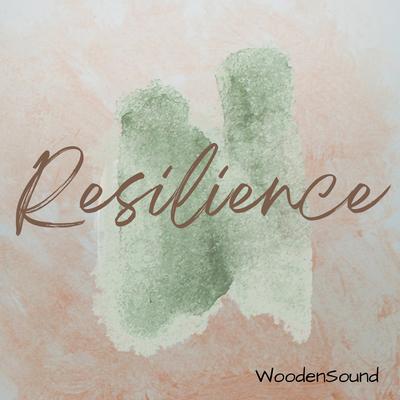Resilience By WoodenSound's cover