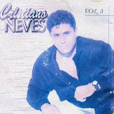 Cristiano Neves, Vol. 3's cover