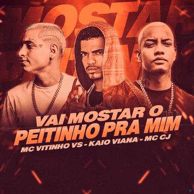 Vai Mostrar o Peitinho pra Mim (feat. Kaio Viana & MC CJ) (feat. Kaio Viana & MC CJ) (Remix)'s cover