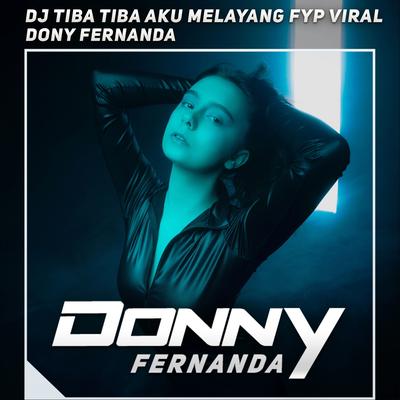 Dj Tiba Tiba Aku Melayang Fyp Viral's cover