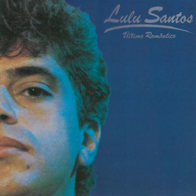 O último romântico By Lulu Santos's cover