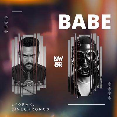 BABE By Lyopak, LIVECHRONOS's cover