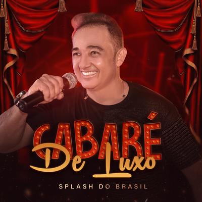 Cabaré de Luxo By Splash do Brasil's cover