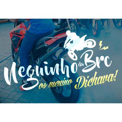 Os Menino Dichava By Mc Neguin da BRC, DJ Guh Mix's cover