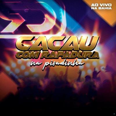 Atende Aí Amor (Ao Vivo) By Cacau Com Rapadura's cover