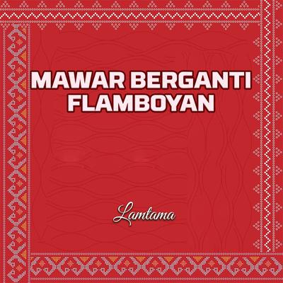 Mawar Berganti Flamboyan's cover