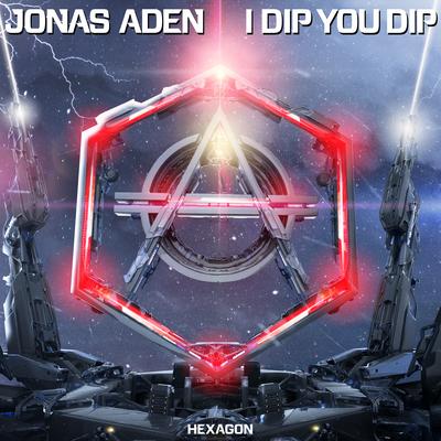 I Dip You Dip By Jonas Aden's cover