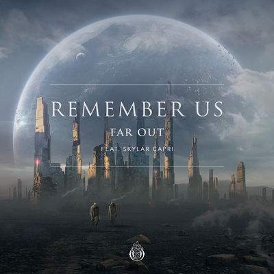 Remember Us (feat. Skylar Capri) By Far Out, Skylar Capri's cover