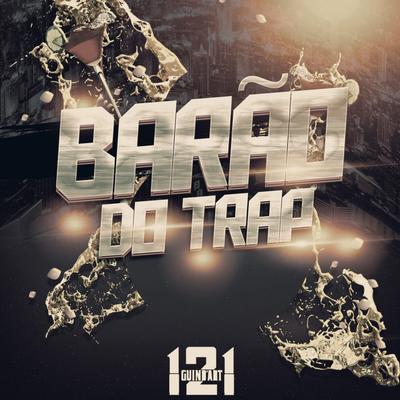 Barão do Trap By Guind'Art 121's cover