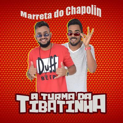 Marreta do Chapolin By A Turma da Tibatinha's cover