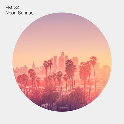 Neon Sunrise By FM-84's cover