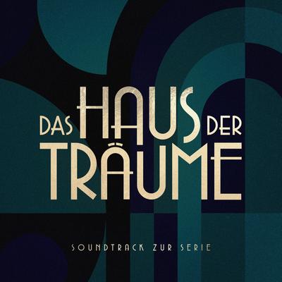 Das Haus der Träume (Soundtrack zur Serie)'s cover